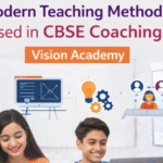 Modern Teaching Methods Used in CBSE Coaching