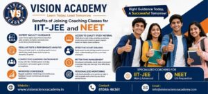 Benefits of Joining Coaching Classes for IIT-JEE and NEET | Vision Academy