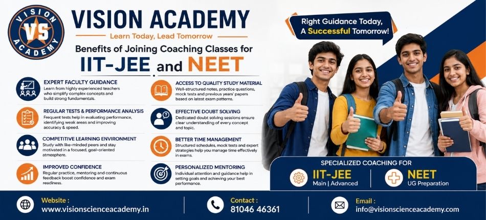 Benefits of Joining Coaching Classes for IIT-JEE and NEET | Vision Academy