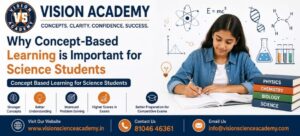 Concept Based Learning for Science Students | Vision Academy