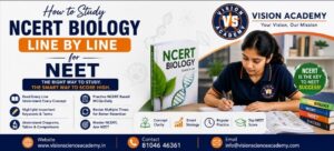 How to Study NCERT Biology Line by Line for NEET | Vision Academy
