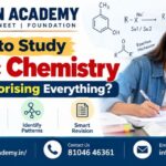 How to Study Organic Chemistry Without Memorising | Vision Academy
