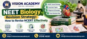 NEET Biology Revision Strategy | Vision Academy