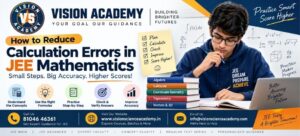 Reduce Calculation Errors in JEE Mathematics | Vision Academy