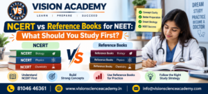 NCERT vs Reference Books for NEET | Vision Academy